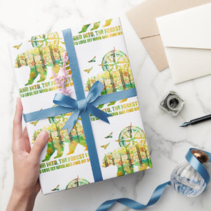 And Into The Forest I Go I Lose My Mind And Find  Wrapping Paper