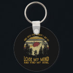 And Into The Forest I Go To Lose My Mind Camping H Key Ring<br><div class="desc">And Into The Forest I Go To Lose My Mind Camping Hiking</div>