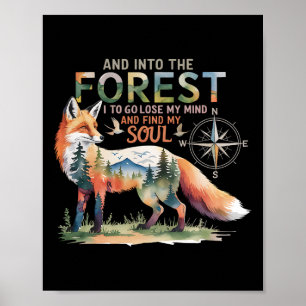 And Into The Forest I Go To Lose My Mind Fox Natur Poster