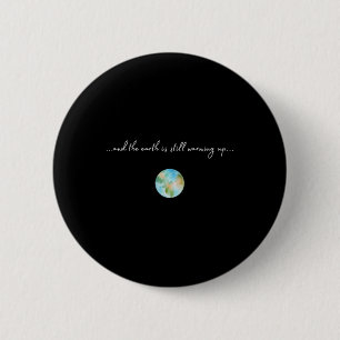 And It Is Warming Up Global Warming Environmental 6 Cm Round Badge