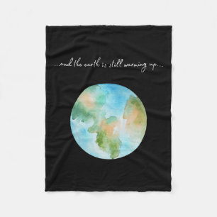 And It Is Warming Up Global Warming Environmental Fleece Blanket
