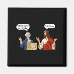 And It's George Washington Jesus Like Aren' Magnet