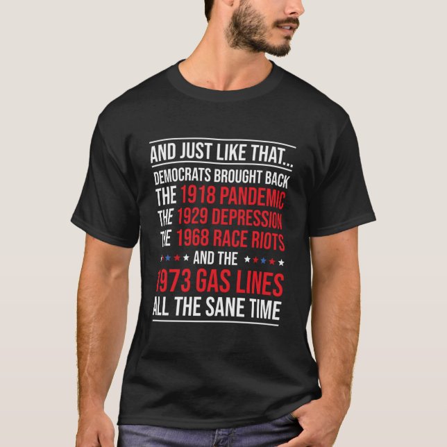 And Just Like T Democrats Brought Back All Disaste T-Shirt (Front)