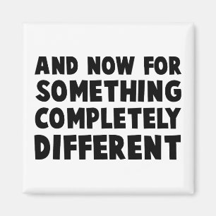 And Now Something Magnet