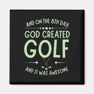 And On 8th Day God Created Golf Funny Bible Verse Magnet