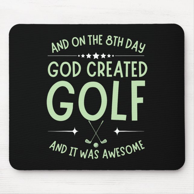 And On 8th Day God Created Golf Funny Bible Verse  Mouse Pad (Front)