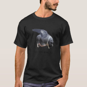 And Pigs Might Fly Funny Animal Photo Vector Premi T-Shirt