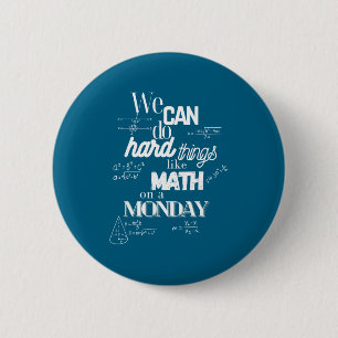 And Sarcastic Math Teacher Quote Can 6 Cm Round Badge