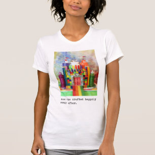 and she crafted happily ever after.  Photography T-Shirt