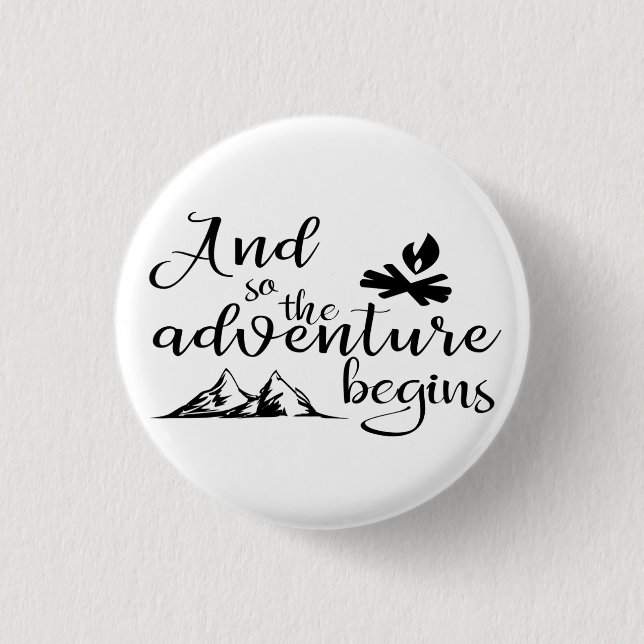 And so the adventure begins 3 cm round badge (Front)