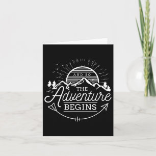 And So The Adventure Begins Adventure Camping Card
