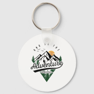 And So The Adventure Begins Adventure Camping Hiki Key Ring