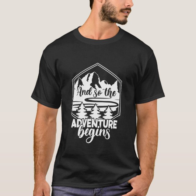 And so the Adventure begins Camper Camping T-Shirt (Front)