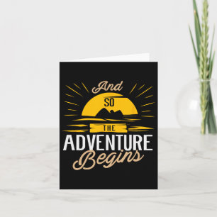 And So The Adventure Begins - Camping And Road Tri Card