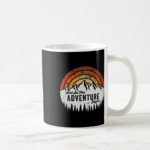 And So The Adventure Begins Camping Hiking Coffee Mug