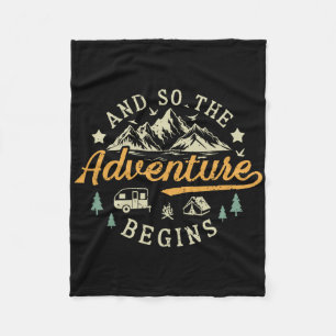And So The Adventure Begins Camping Hiking Nature Fleece Blanket