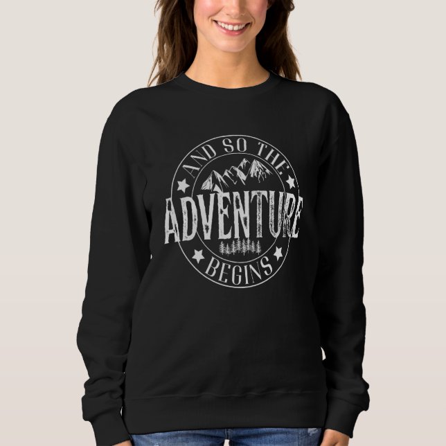 And So The Adventure Begins Camping Road Trip 2022 Sweatshirt (Front)