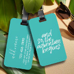And so the Adventure Begins - Can Edit Colour Luggage Tag<br><div class="desc">Adventure awaits! This can be used for any graduate or reunion - high school,  college,  grad school,  nursing,  med school or even trade school.</div>