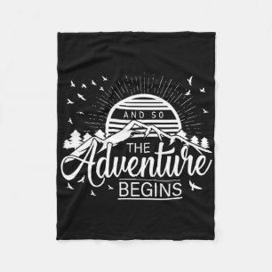 And So The Adventure Begins Funny Hiking Mountains Fleece Blanket