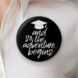 And So The Adventure Begins - Graduation 6 Cm Round Badge<br><div class="desc">Add 2020,  2021 or any year to this whimsical design. This can be used for any graduate or reunion - high school,  college,  grad school,  nursing,  med school or even trade school.</div>