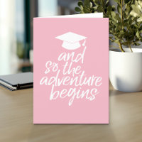 And So The Adventure Begins - Graduation