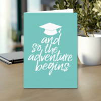 And So The Adventure Begins - Graduation