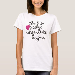 And So the Adventure Begins Heart T-Shirt Design