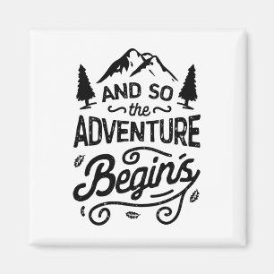 And So The Adventure Begins T Shirt Outdoor Campin Magnet