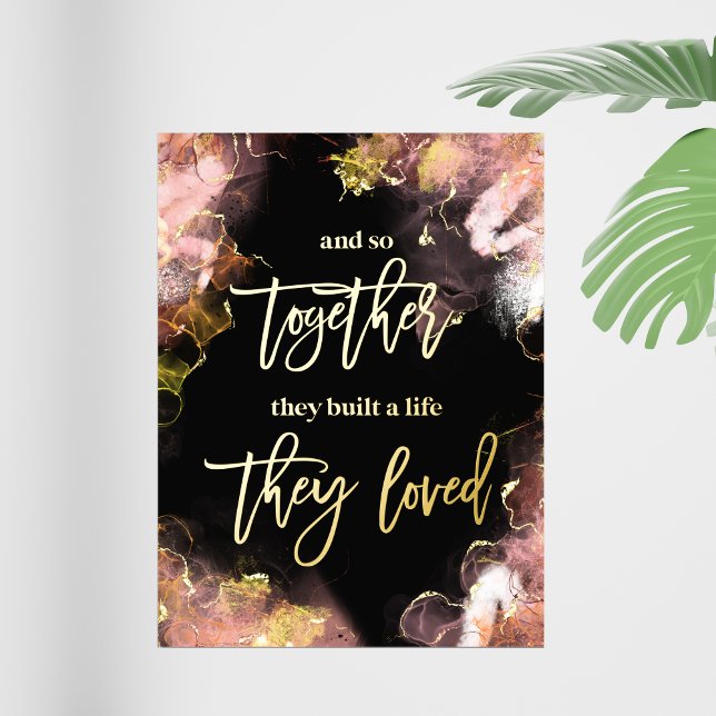 And So Together They Built a Life They Loved  Quot Foil Prints (Creator Uploaded)