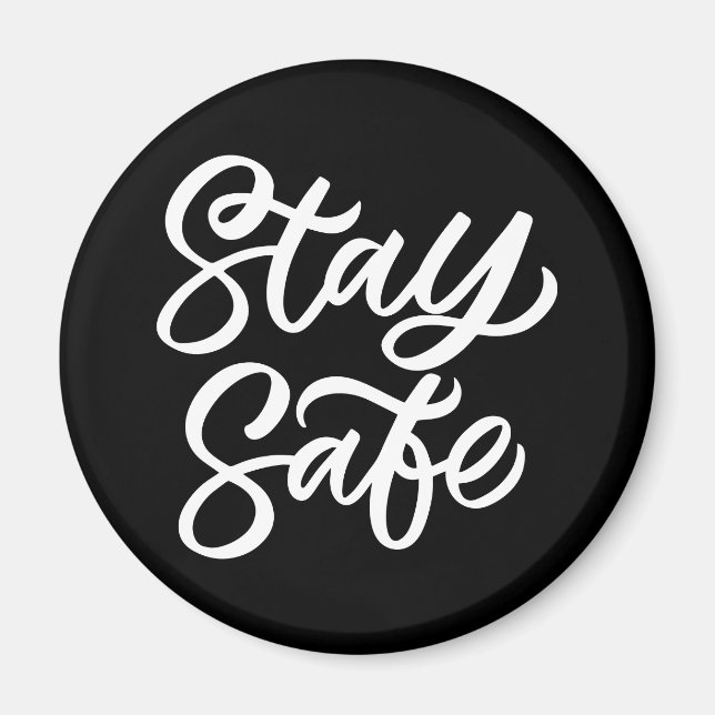 And Stay Safe Magnet (Front)