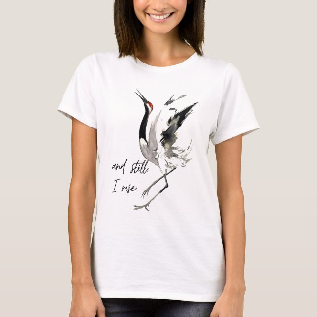 and still I rise dream-a-porter design T-Shirt (Front)