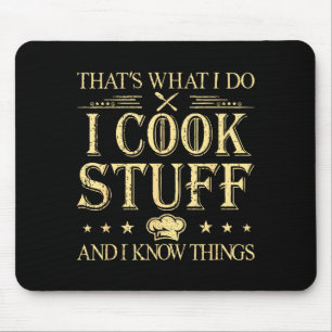 And That's What Cook Know Things Mouse Pad