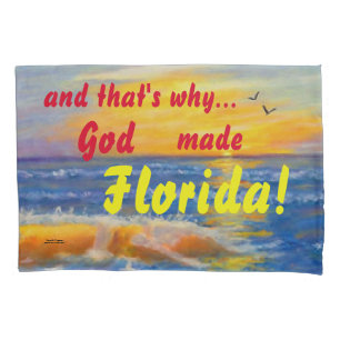 AND THAT'S WHY GOD MADE FLORIDA OCEAN PILLOW CASE