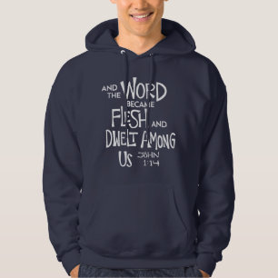 And the Word became Flesh Hoodie