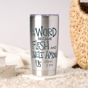 And the Word became Flesh Insulated Tumbler