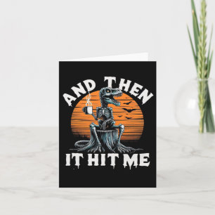 And Then It Hit Me Vintage Halloween Skeleton Dino Card