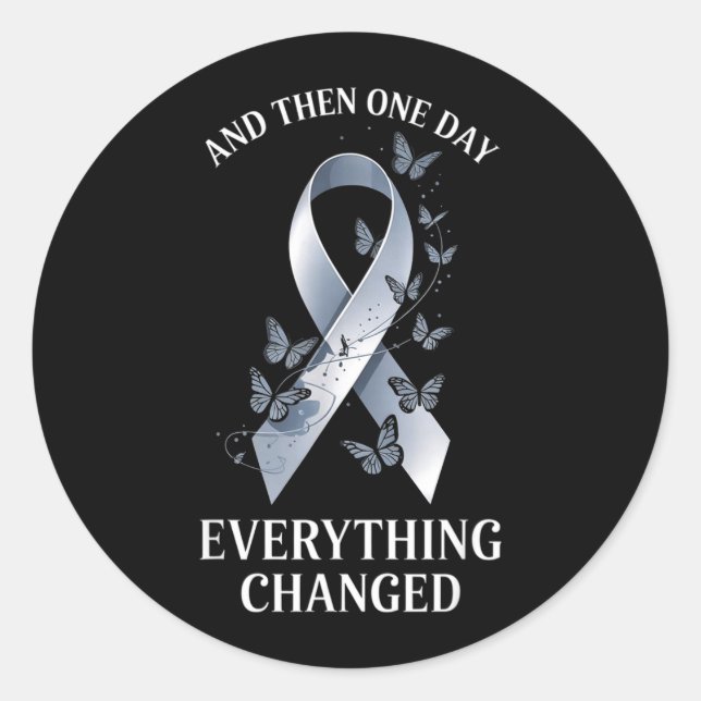 and Then One Day Everything Changed Brain Tumour Classic Round Sticker (Front)