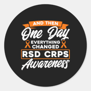 And Then One Day Everything Changed Rsd Crps Aware Classic Round Sticker
