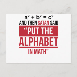 And Then Satan Said "Put The Alphabet In Math" Postcard