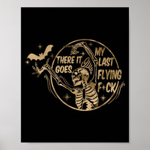 And There It Goes My Last Flying For Poster
