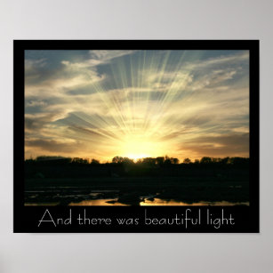 And there was beautiful light poster