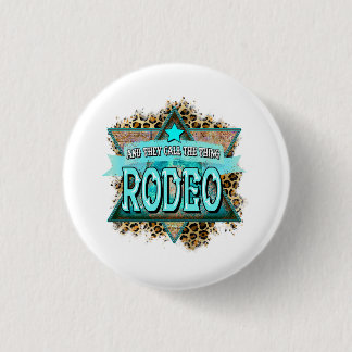 And They Call The Thing Rodeo 3 Cm Round Badge