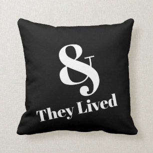 And They Lived Happily Ever After Cushion
