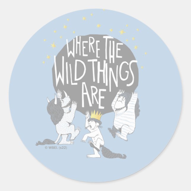 And they Roared Their Terrible Roars! Classic Round Sticker (Front)