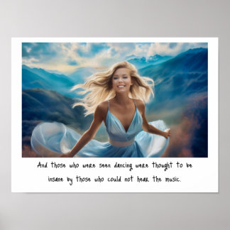 And those who were seen dancing *** poster