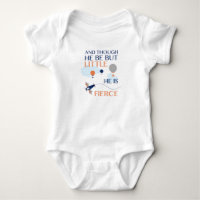 And Though He Be But Little He Is Fierce Bodysuit