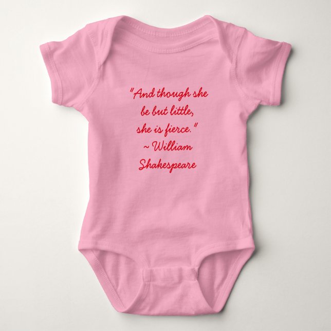"And though she be but little, she is fierce." Baby Bodysuit (Front)