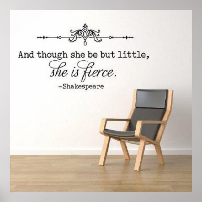 "And though she be but little, she is fierce." Poster (Front)
