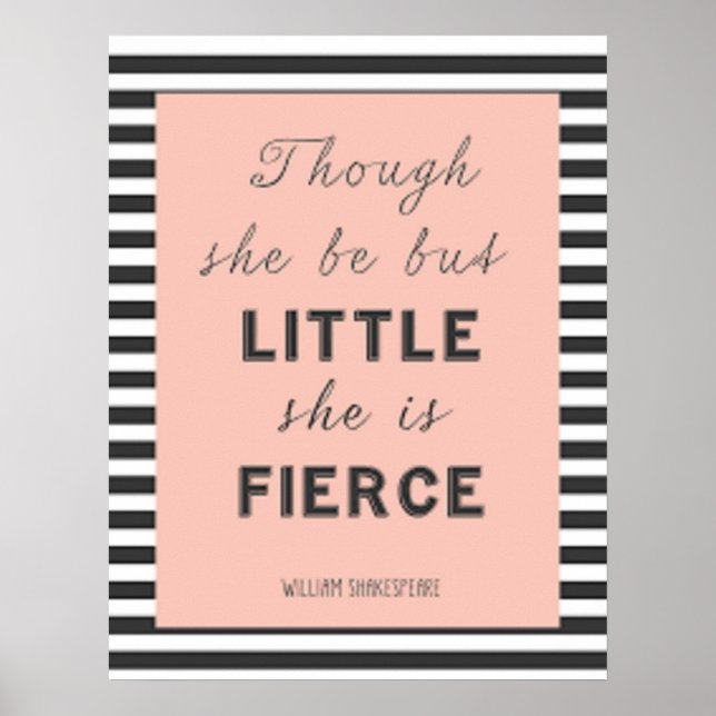 "And though she be but little, she is fierce." Poster (Front)