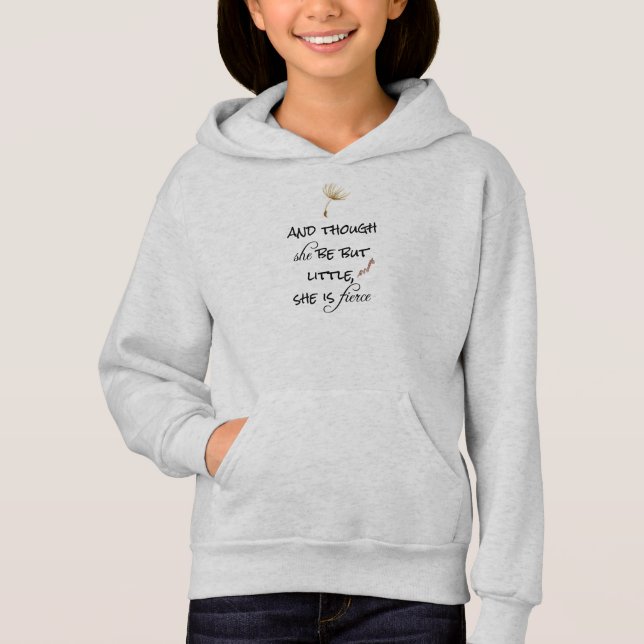 And though she be but Little, She is Fierce Quote (Front)